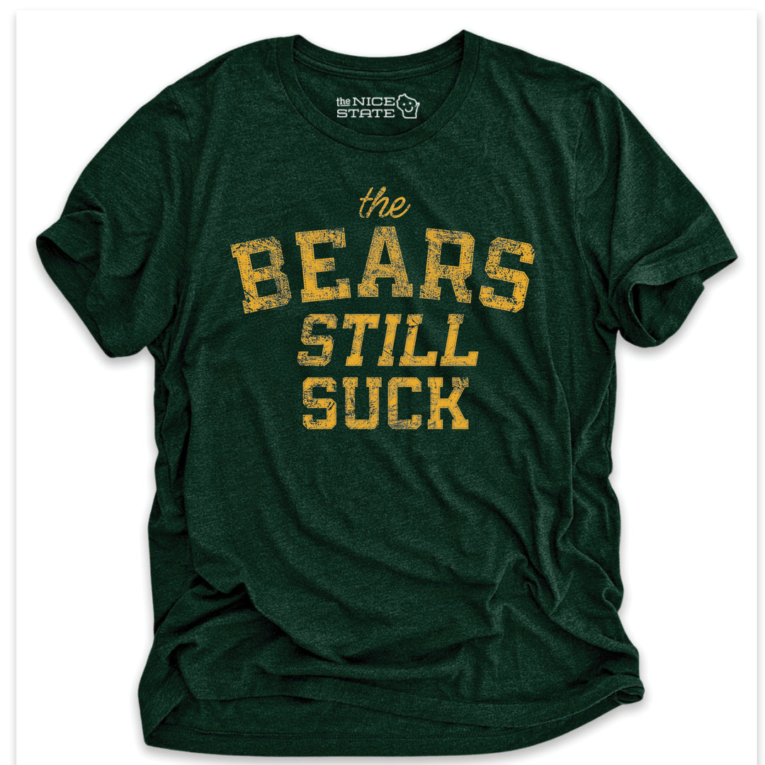 The Bears Still Suck Green Bay Vintage Tee