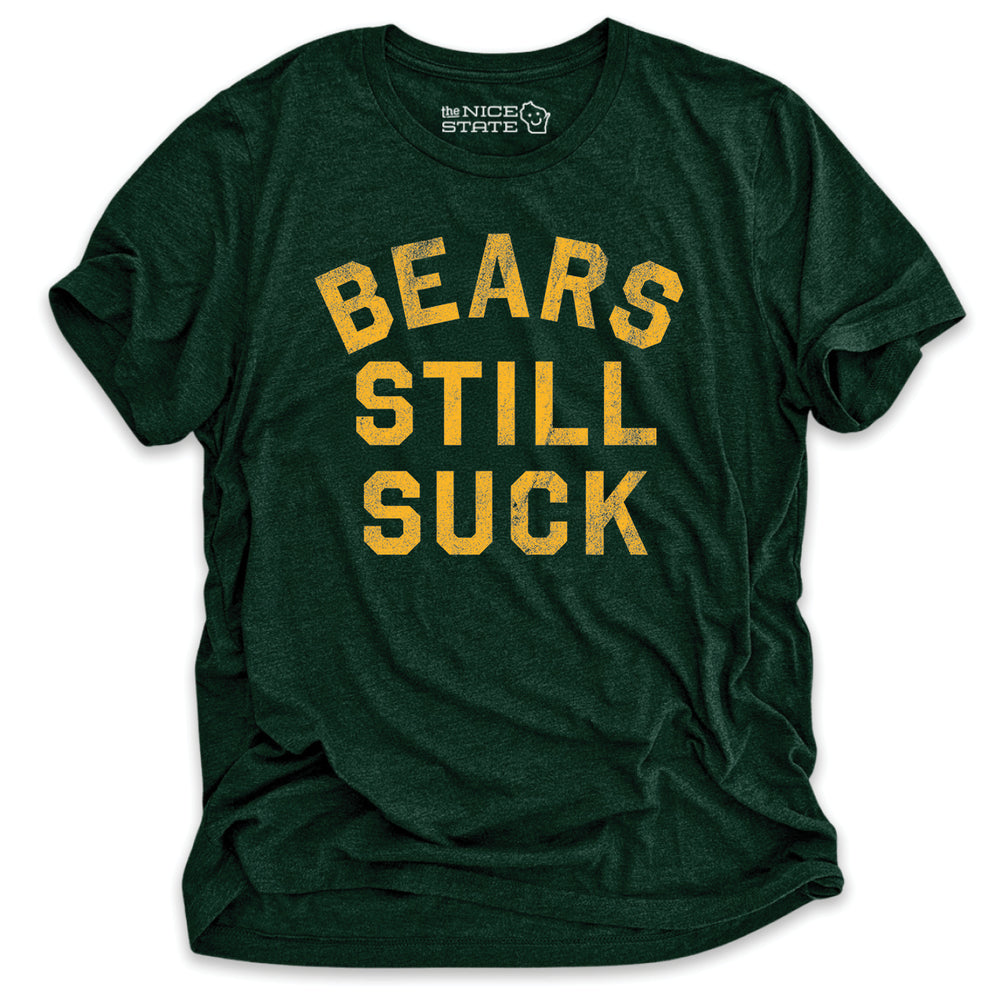 The Bears Still Suck Green Bay Vintage Tee