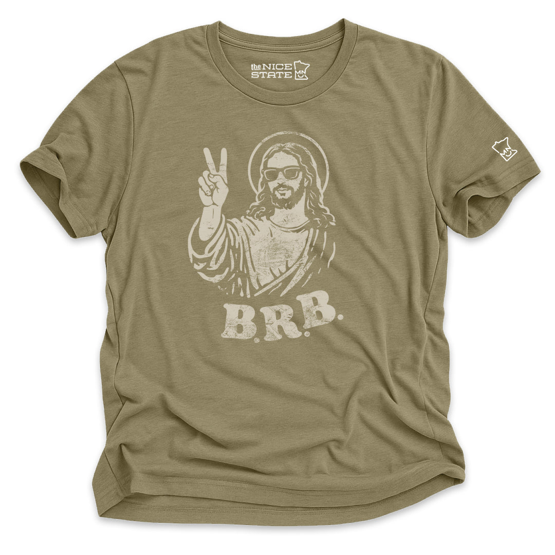 Jesus BRB (Be Right Back) Tee