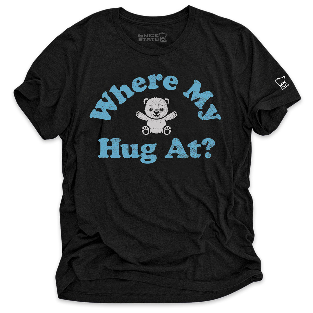 Where My Hug At?