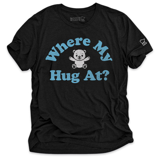Where My Hug At?