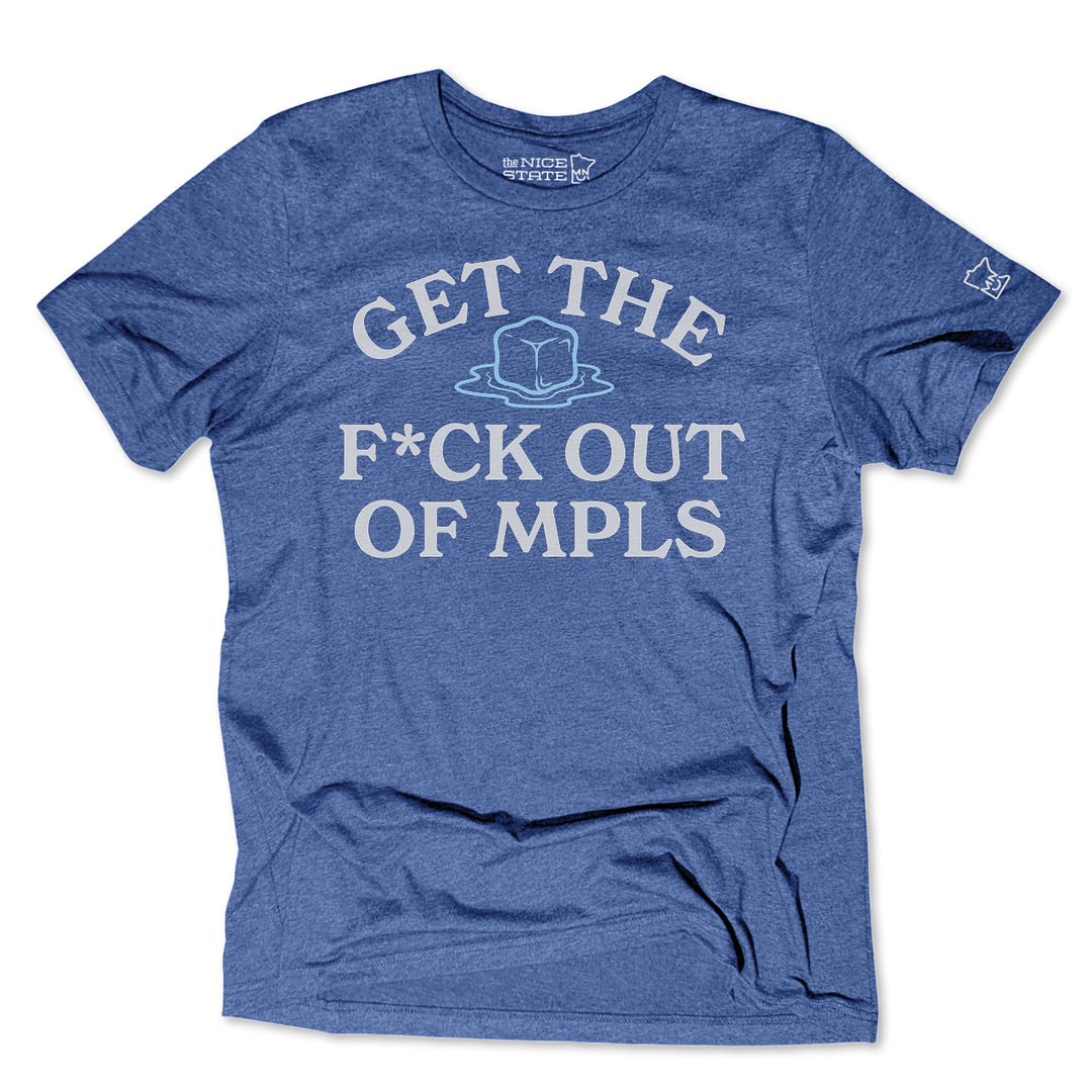 ICE Get The Fuck Out Of MPLS - Tee