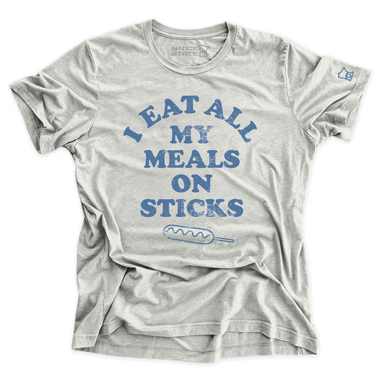 I Eat All My Meals On Sticks