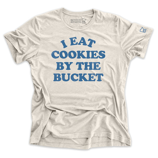 I Eat Cookies By The Bucket