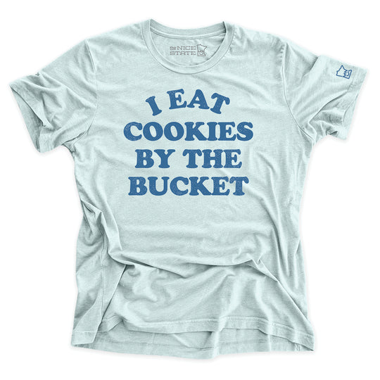 I Eat Cookies By The Bucket
