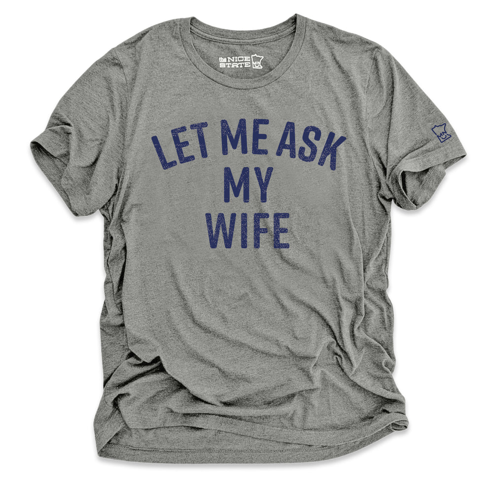 Let Me Ask My Wife