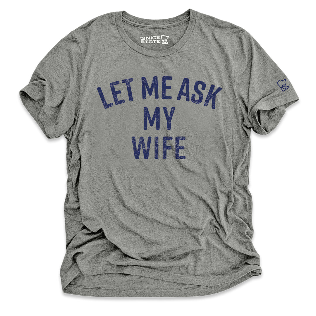 Let Me Ask My Wife