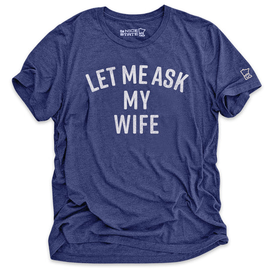 Let Me Ask My Wife
