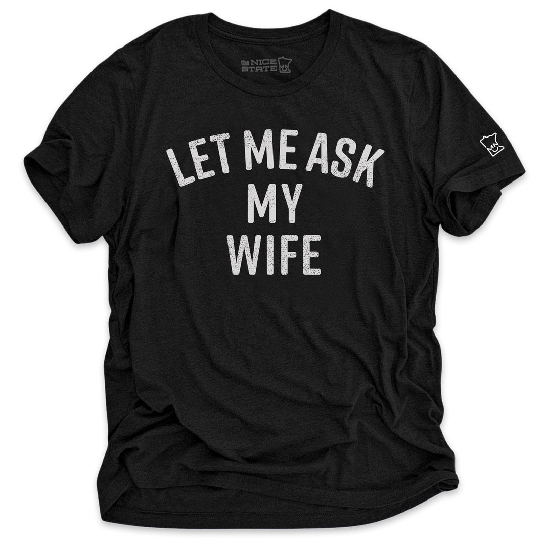 Let Me Ask My Wife