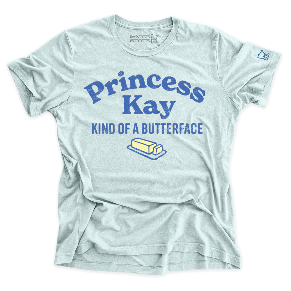 Princess Kay - Kind of A Butterface