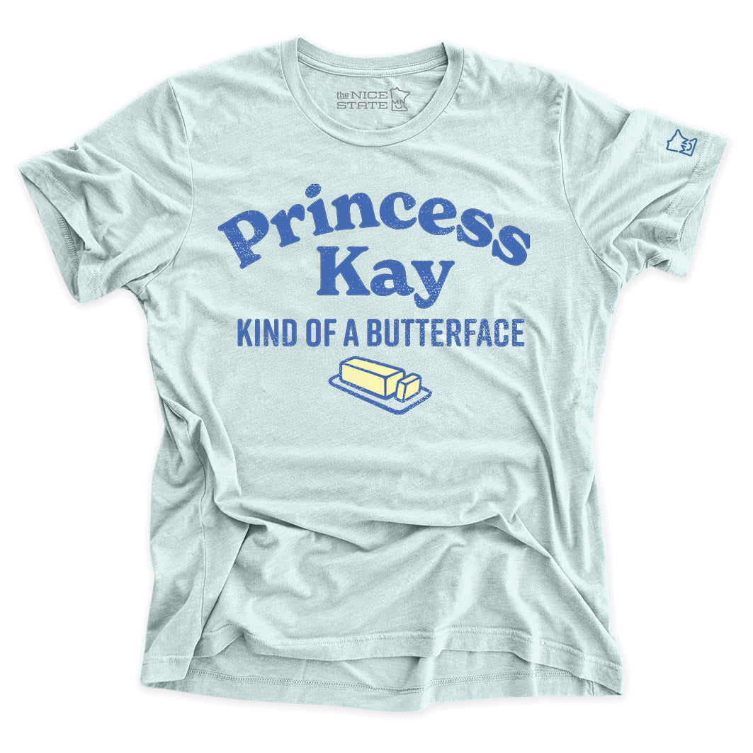 Princess Kay - Kind of A Butterface