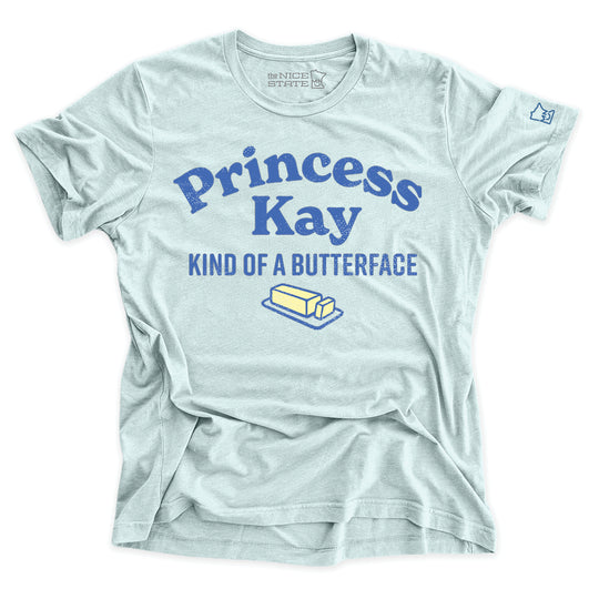 Princess Kay - Kind of A Butterface