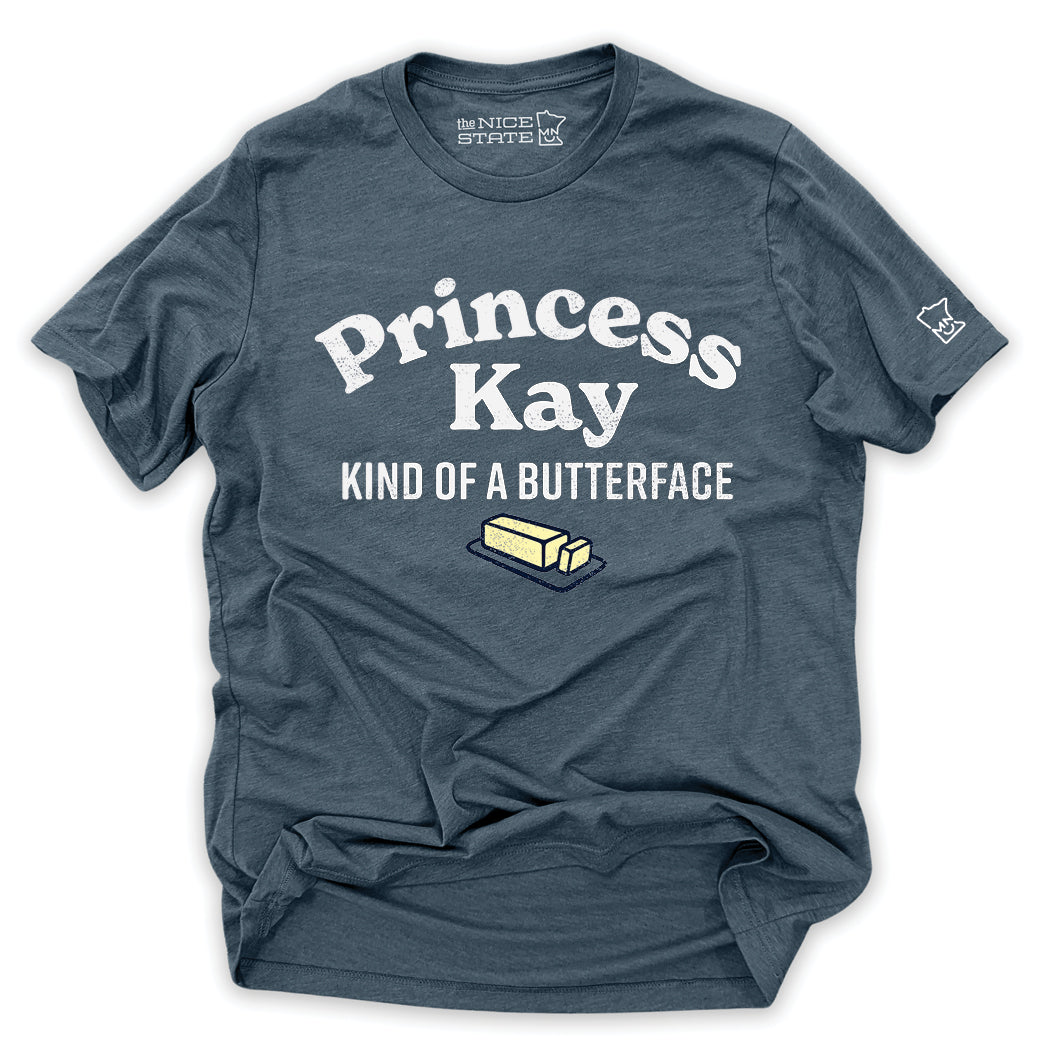 Princess Kay - Kind of A Butterface