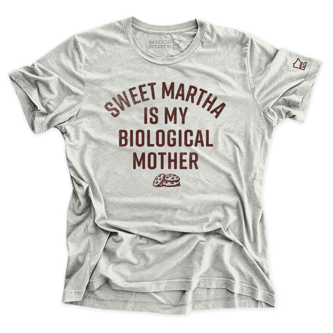 Sweet Martha Is My Biological Mother