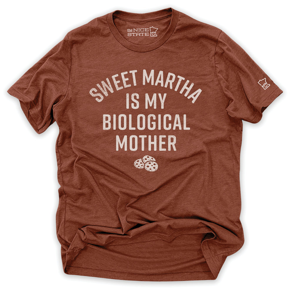 Sweet Martha Is My Biological Mother