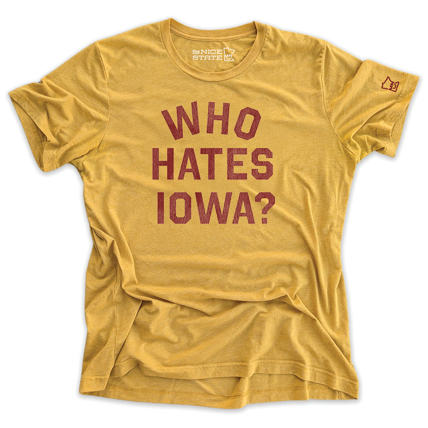 Who Hates Iowa? We Hate Iowa - 2-sided Vintage