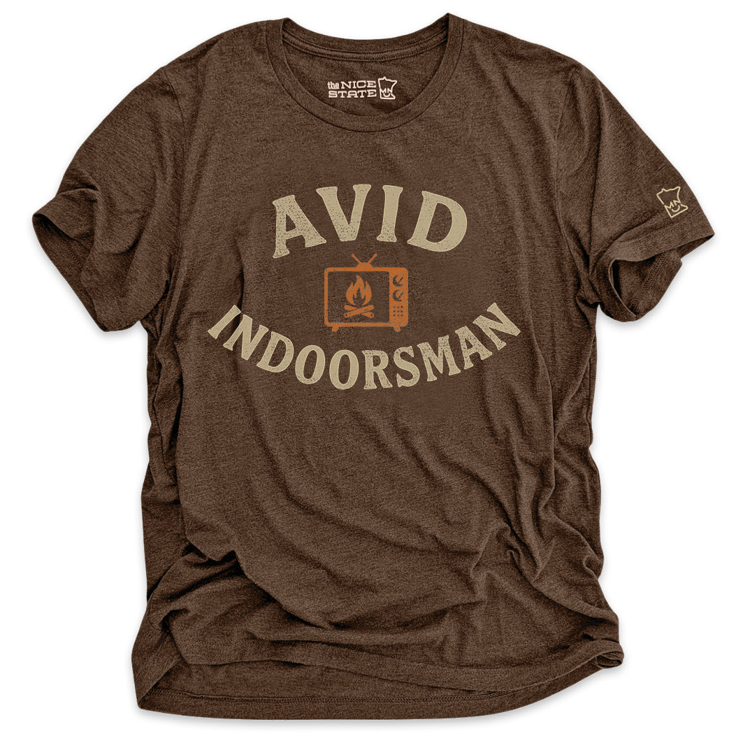 Avid Indoorsman