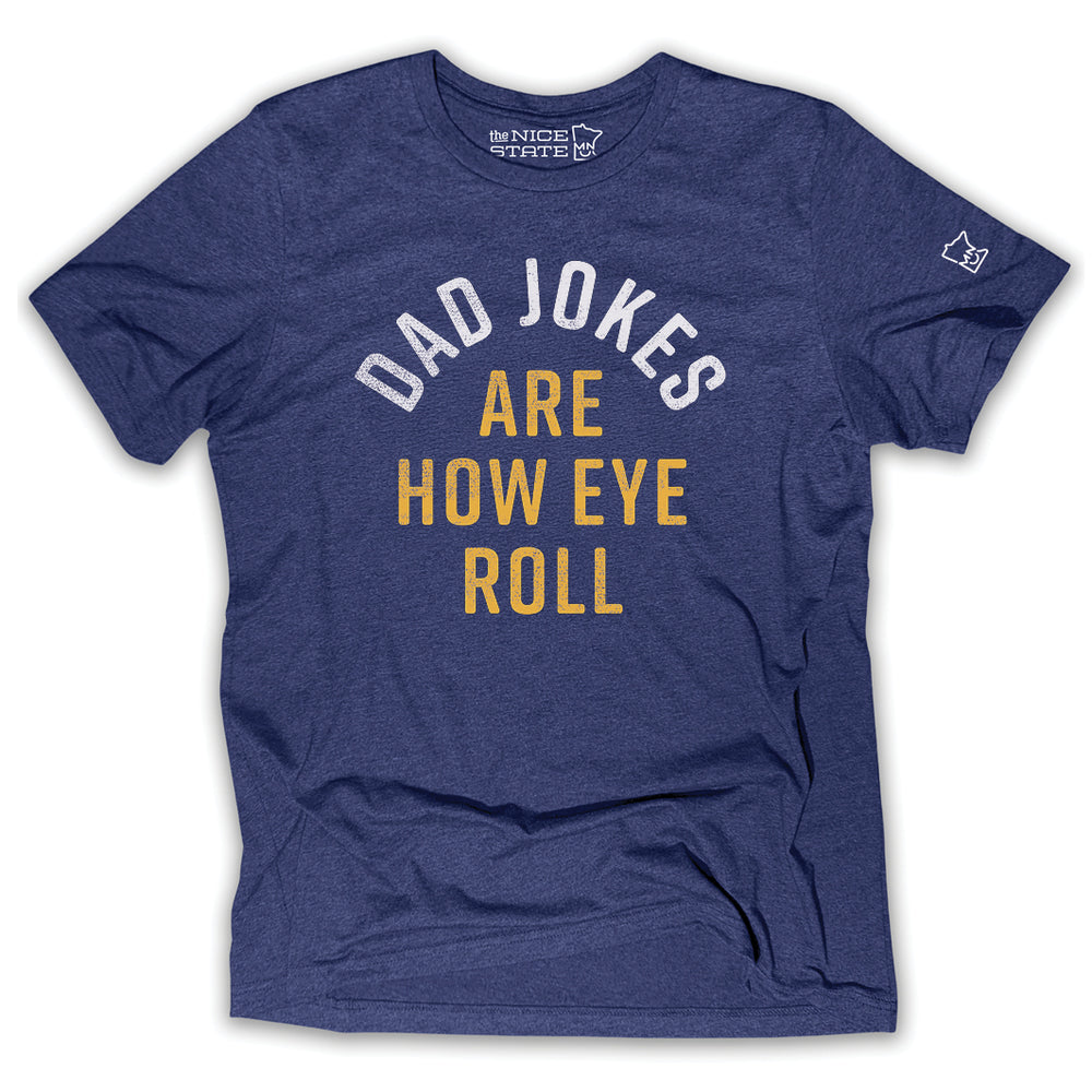 Dad Jokes Are How Eye Roll