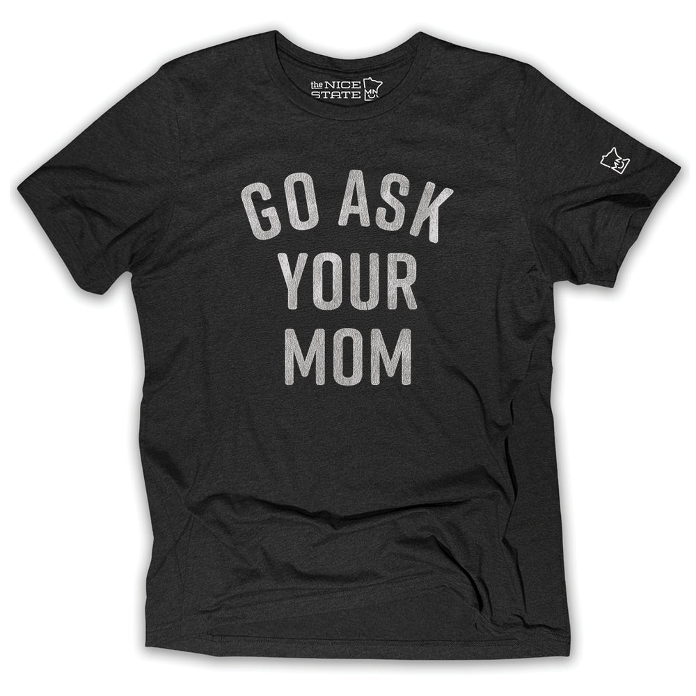 Go Ask Your Mom