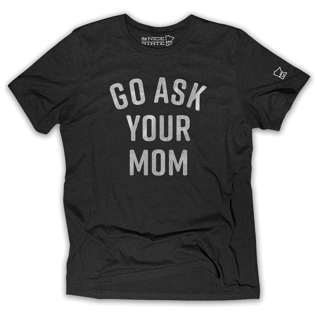 Go Ask Your Mom