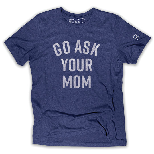 Go Ask Your Mom