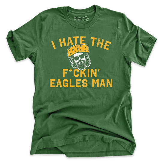 I Hate The F*ckin' Eagles Man