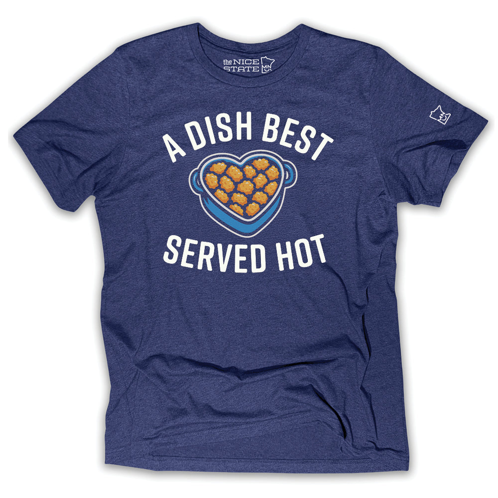 A Dish Best Served Hot