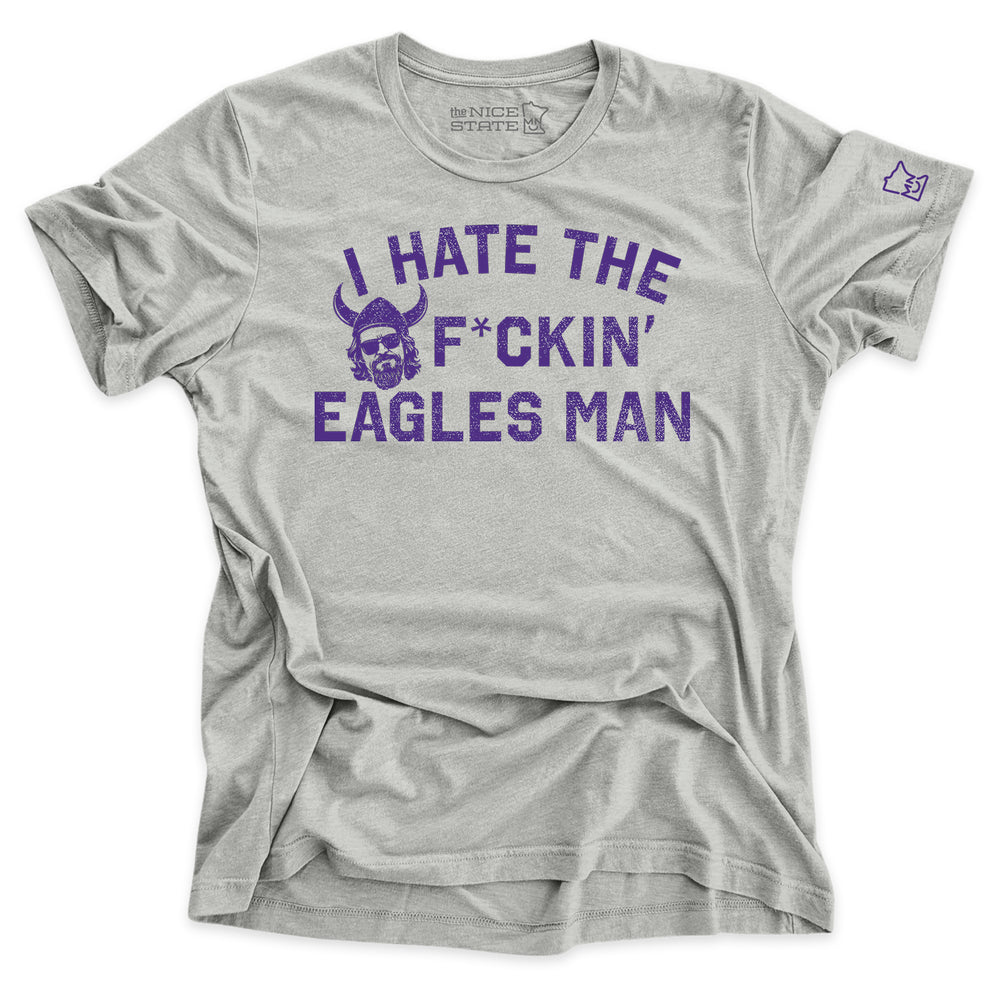 I Hate The F*ckin' Eagles Man