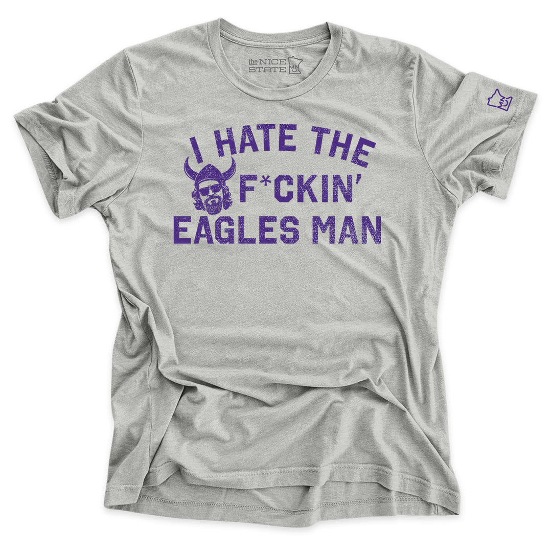 I Hate The F*ckin' Eagles Man