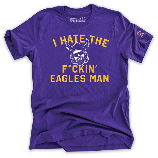I Hate The F*ckin' Eagles Man