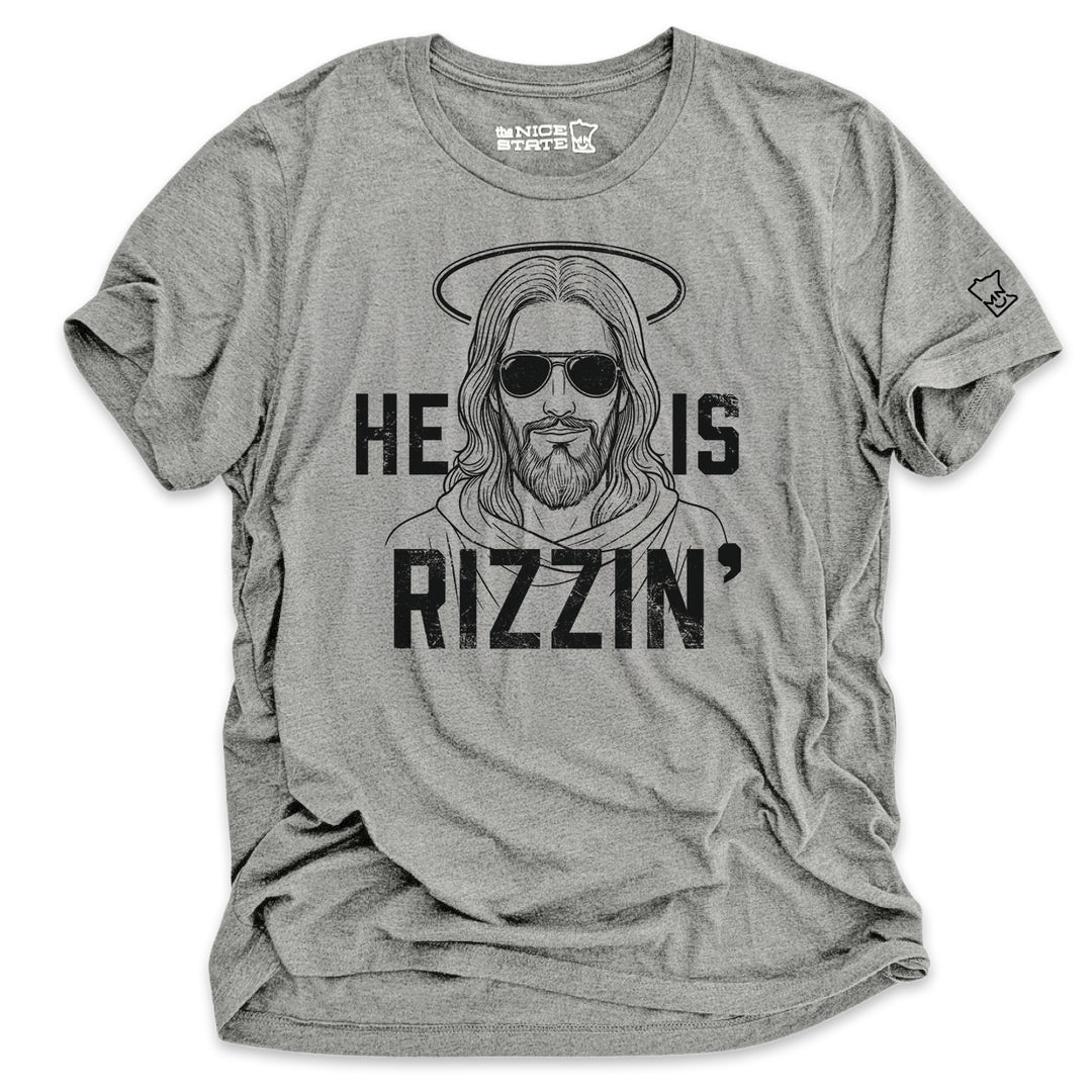 He is Rizzin' - Jesus Tee