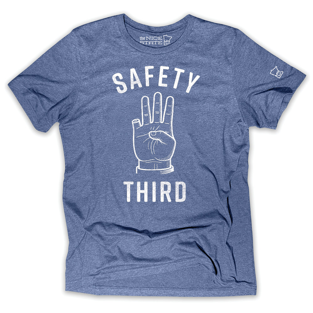 Safety Third