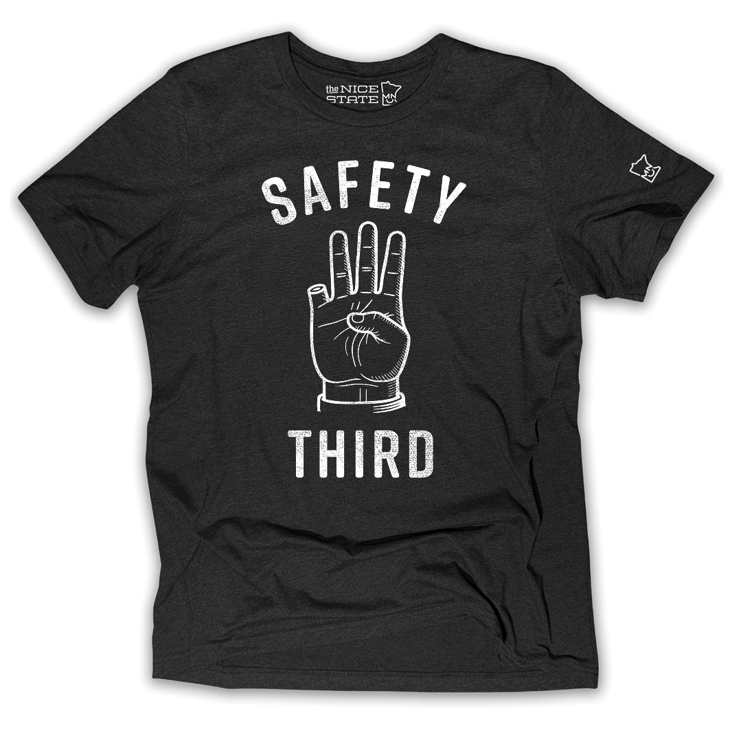 Safety Third
